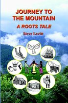 Journey to the Mountain-A Roots Tale