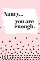 Nancy You are Enough