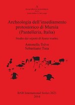 Archeologia dell'insediamento protostorico di Mursia (Pantelleria Italia)
