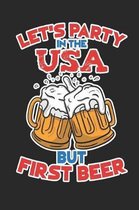 Let's Party In The USA But First Beer