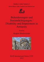 Behinderungen Und Beeintrachtigungen / Disability and Impairment in Antiquity