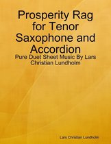 Prosperity Rag for Tenor Saxophone and Accordion - Pure Duet Sheet Music By Lars Christian Lundholm