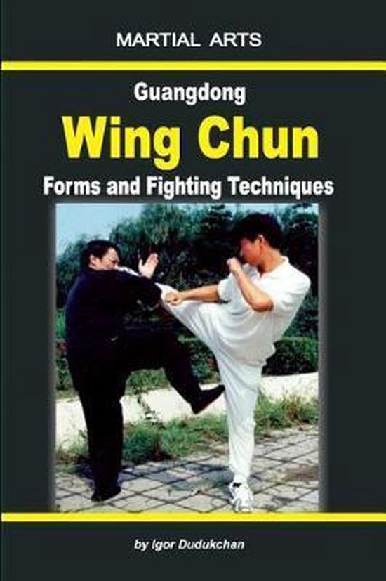 Guangdong Wing Chun - Forms and Fighting Techniques - cover