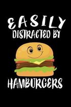 Easily Distracted By Hamburgers