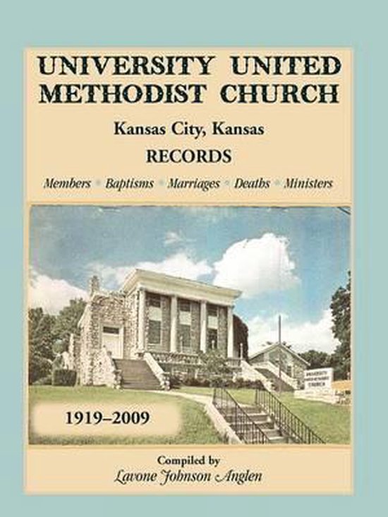 Foto: University united methodist church kansas city kansas records 1919 2009 members baptisms marriages deaths ministers