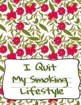 I Quit My Smoking Lifestyle