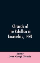 Chronicle of the rebellion in Lincolnshire, 1470