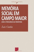 Portugal de Perto - Memória Social em Campo Maior