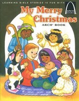 My Merry Christmas Arch Book: Luke 2