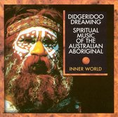 Didgeridoo Dreaming: Spiritual Music of the Australian Aborigines