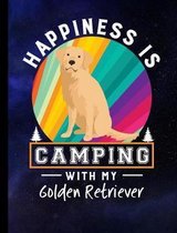 Happiness Is Camping With My Golden Retriever
