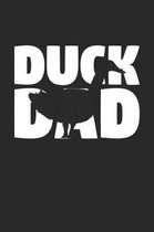 Duck Notebook 'Duck Dad' - Duck Diary - Father's Day Gift for Animal Lover - Mens Writing Journal