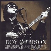 Orbison Over England: The Eighties March 25 1980 the Fiesta Club Stockton