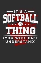 It's A Softball Thing You Wouldn't Understand