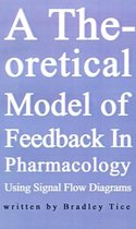 A Theoretical Model of Feedback in Pharmacology Using Signal Flow Diagrams