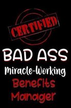 Certified Bad Ass Miracle-Working Benefits Manager
