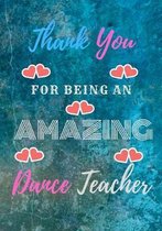 Thank You For Being An Amazing Dance Teacher