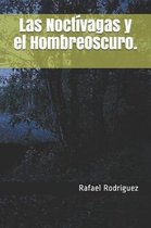 Las Noct vagas y el HombreOscuro.