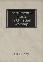 Instrumental music in Christian worship