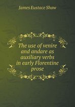 The use of venire and andare as auxiliary verbs in early Florentine prose