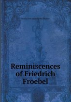 Reminiscences of Friedrich Froebel