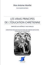 Les vrais principes de l' ducation chr tienne