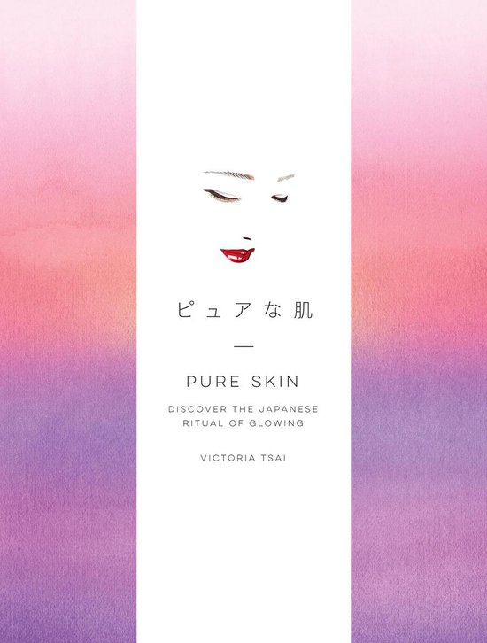 Pure Skin Discover the Japanese Ritual of Glowing - cover