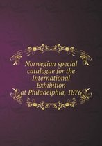 Norwegian special catalogue for the International Exhibition at Philadelphia, 1876