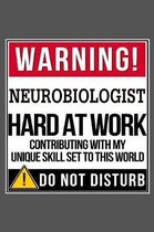 Warning Neurobiologist Hard At Work