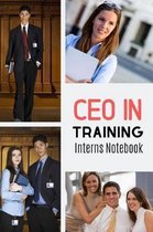 CEO In Training Interns Notebook