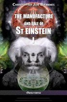 The Manufacture and Sale of St Einstein-The manufacture and sale of St Einstein - I