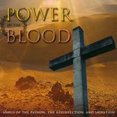 Power In the Blood: Songs of the Passion, The Resurrection, & Salvation