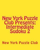 New York Puzzle Club Presents: Intermediate Sudoku 2