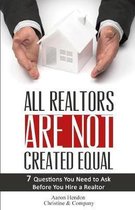 All Realtors Are Not Created Equal