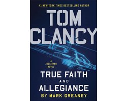 A Jack Ryan Novel 16 - Tom Clancy True Faith and Allegiance
