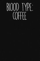 Blood Type - Coffee