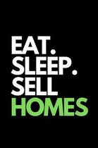 Eat. Sleep. Sell Homes