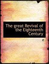 The Great Revival of the Eighteenth Century