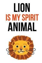 Lion Is My Spirit Animal