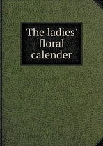 The ladies' floral calender