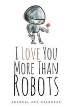 I Love You More Than Robots
