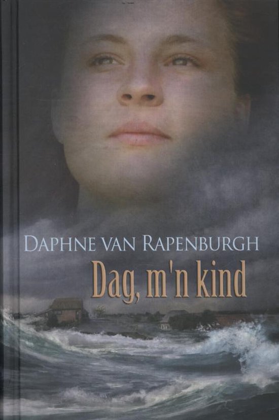 Dag, m'n kind... - Rapenburgh, Daphne van | Respetofundacion.org