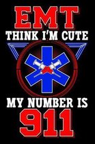 EMT Think I'm Cute My Number Is 911