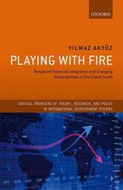 Critical Frontiers of Theory, Research, and Policy in International Development Studies - Playing with Fire
