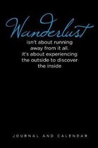 Wanderlust Isn't about Running Away from It All. It's about Experiencing the Outside to Discover the Inside