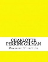 Charlotte Perkins Gilman, Complete Collection