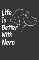 Life Is Better With Nero