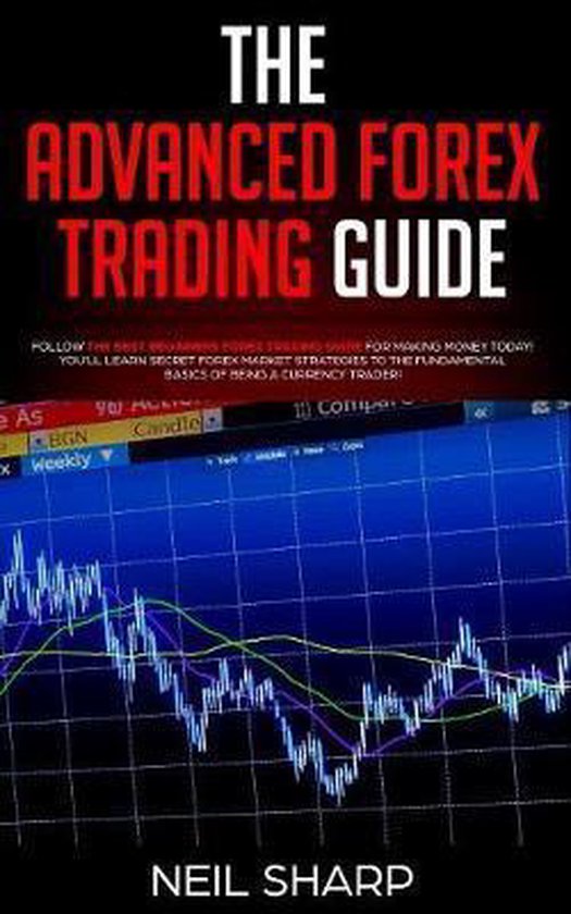 The Advanced Forex Trading Guide - cover