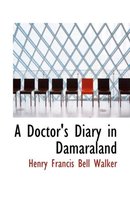 A Doctor's Diary in Damaraland