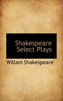 Shakespeare Select Plays